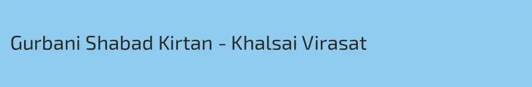 Gurbani Shabad Kirtan - Khalsai Virasat